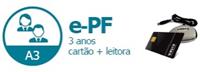 E-PF A3 DE 3 ANOS EM CARTÃO + LEITORA COM CEI